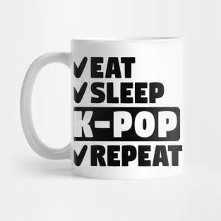 Eat, sleep, k-pop, repeat Mug